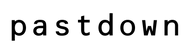 PASTDOWN